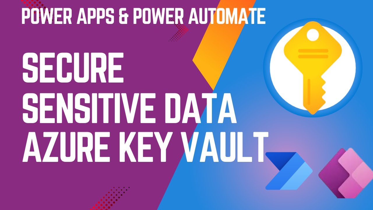 Secure Sensitive Data with Azure Key Vault in PowerApps & Power Automate
