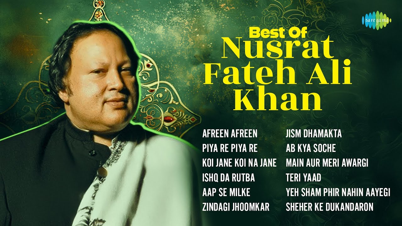 Best Of Nusrat Fateh Ali Khan | Afreen Afreen | Piya Re Piya Re | Koi Jane Koi Na Jane | Old Songs