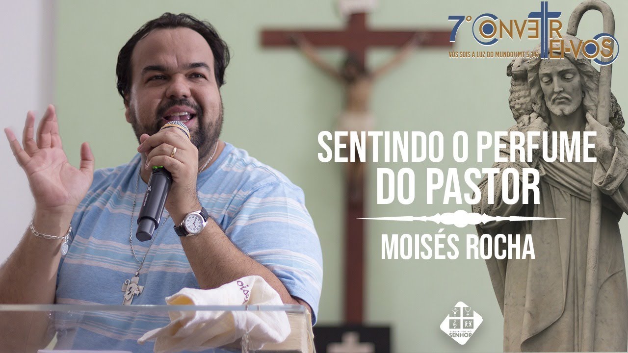 Moisés Rocha - Sentindo o perfume do Pastor