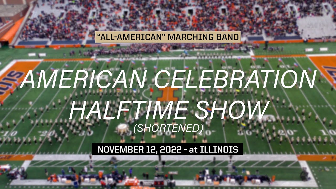 American Celebration Halftime Show (Shortened) - November 12, 2022 at Illinois