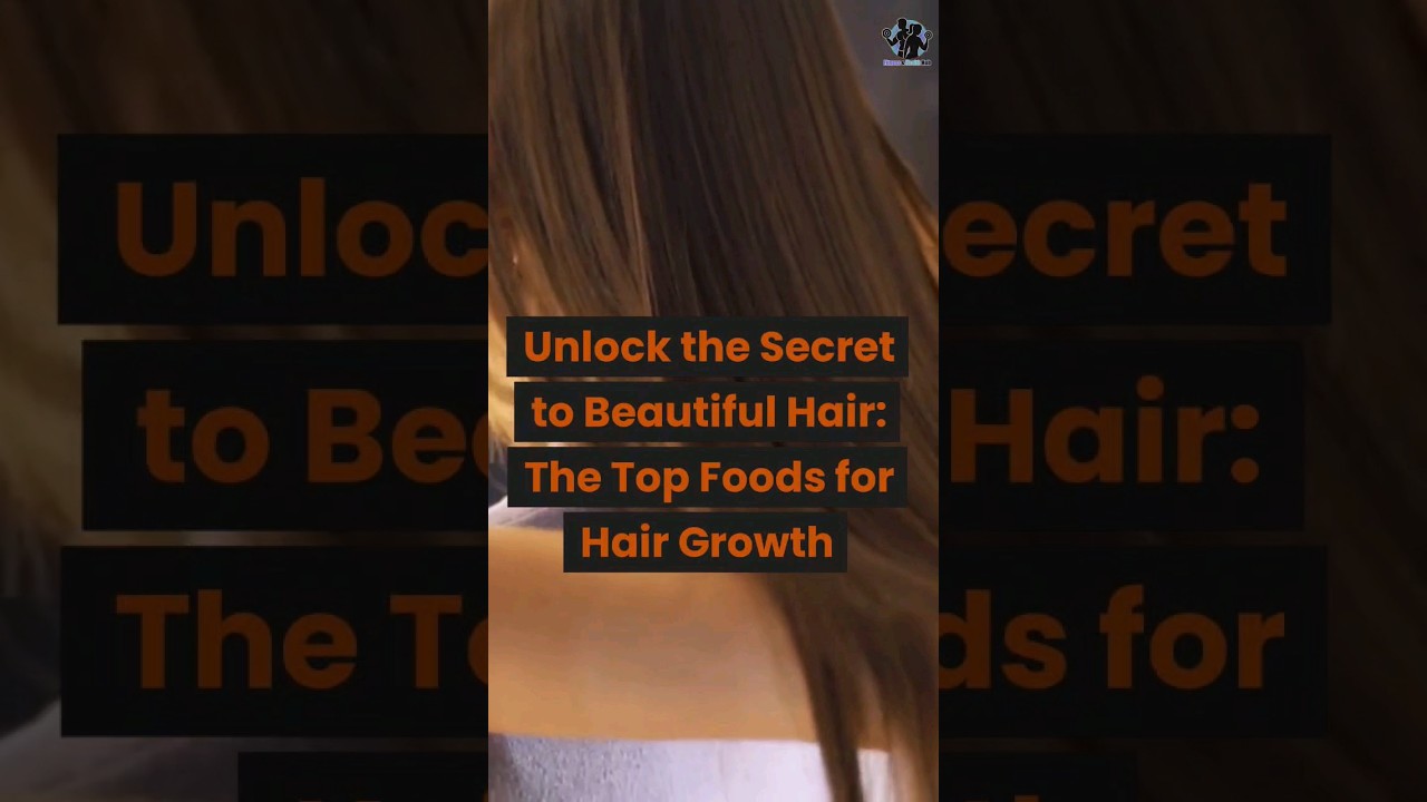 Unlock the Secret to Beautiful Hair: The Top Foods for Hair Growth #shorts