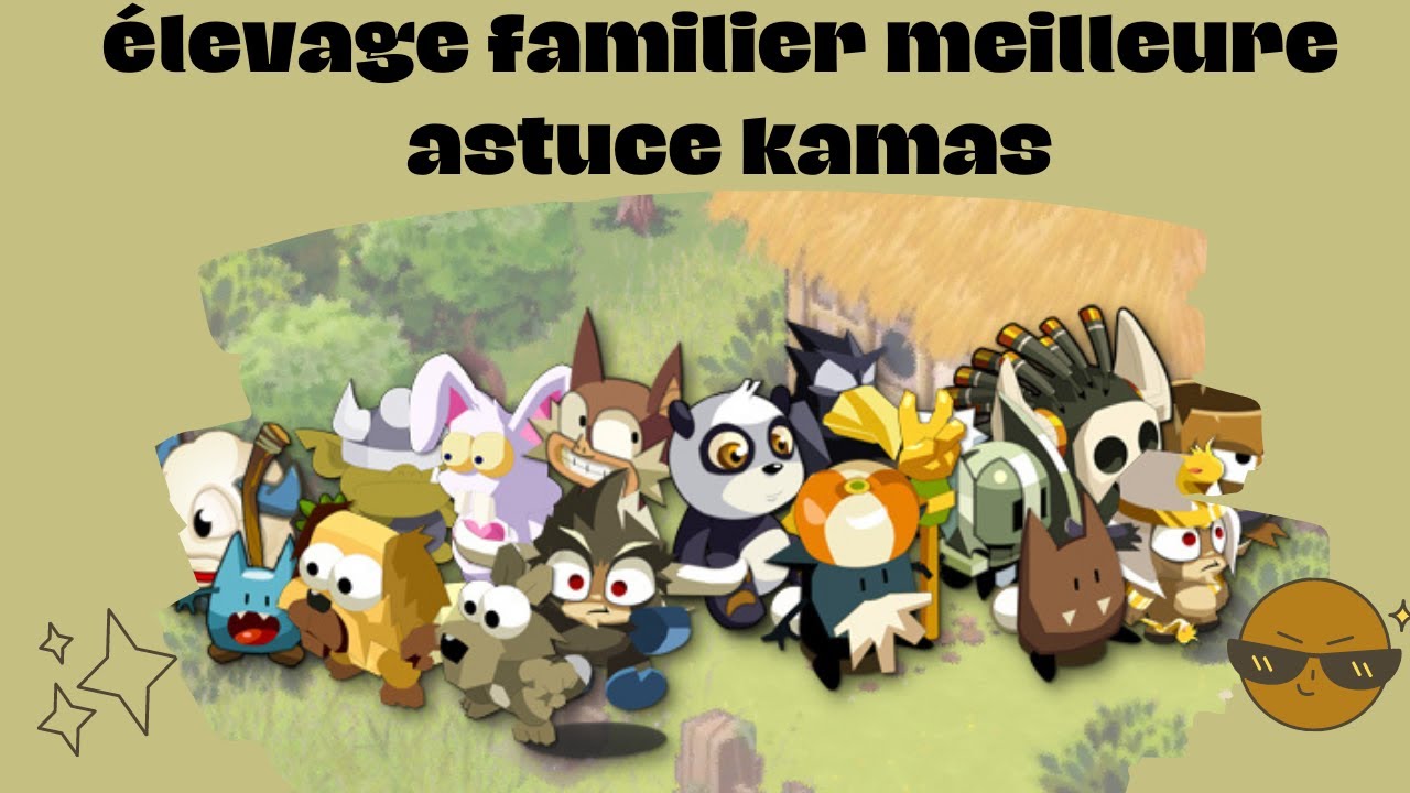 [Dofus touch] élevage familier meilleure astuce kamas