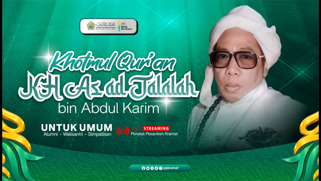 Khotmul Qur'an Haul KH. As'ad bin Abdul Karim | Pondok Pesantren Kramat