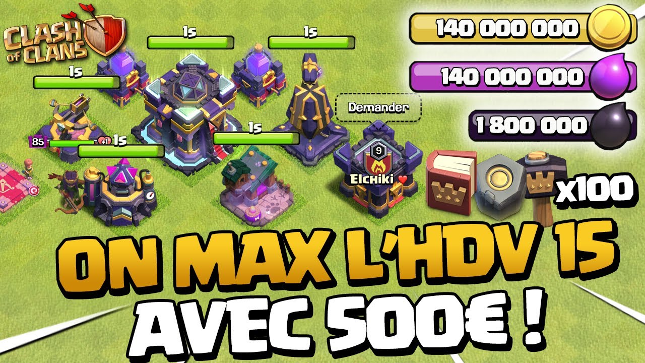 ON PAYE 500€ POUR MAXER L'HDV 15 ! Clash of Clans