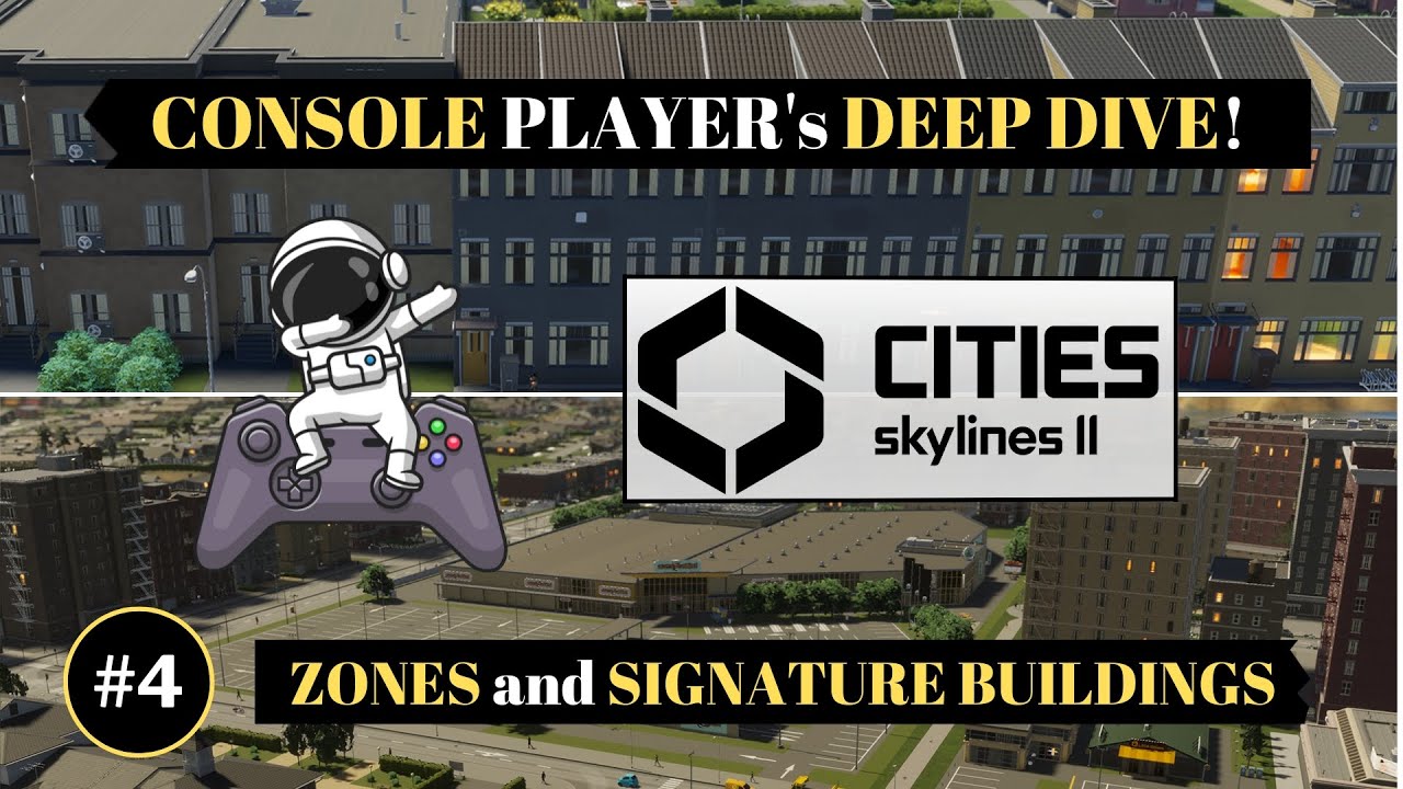 Cities Skylines 2 | Console Player DEEP DIVE | ZONES and SIGNATURE BUILDINGS Dev Diary