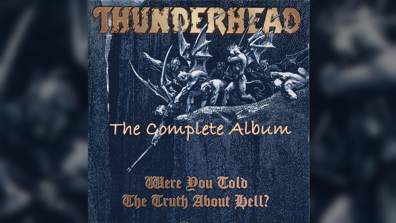 Thunderhead - Were You Told... - Full Album