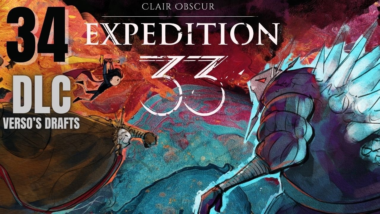 THE BIG BAD OF DLC! | CLAIR OBSCUR: EXPEDITION 33 | PART 34