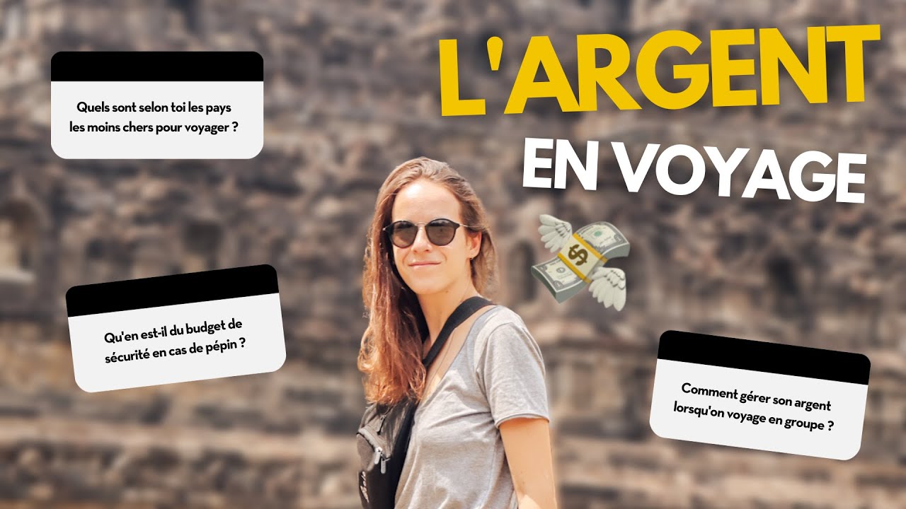 L'ARGENT EN VOYAGE | JE RÉPONDS À VOS QUESTIONS