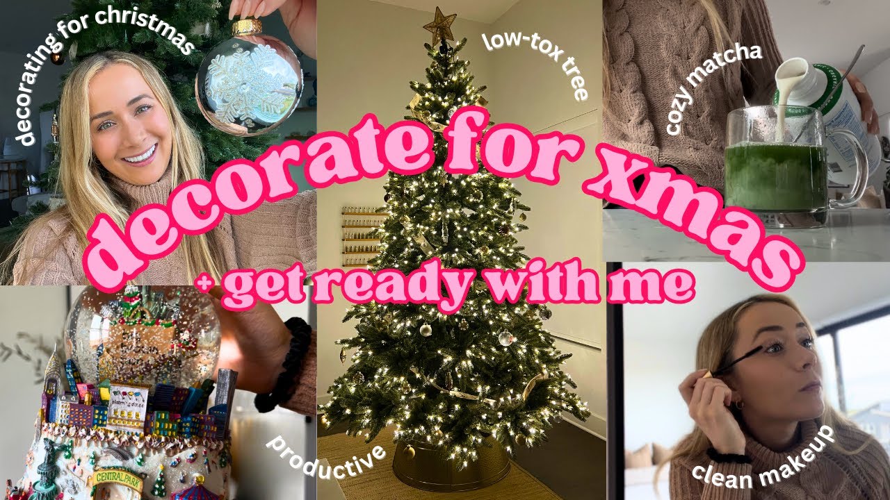 DECORATE FOR CHRISTMAS & GET READY WITH ME | Clean Natural Makeup | Low-Tox Tree | Productive Vlog
