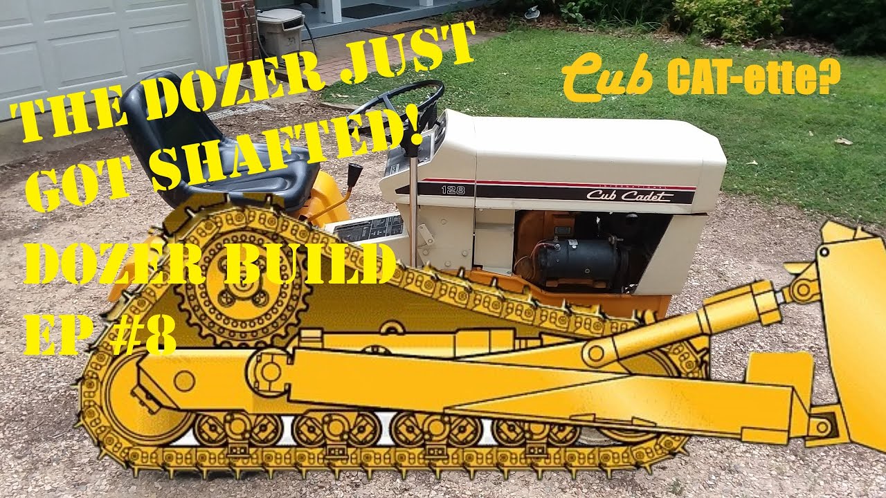 Cub Cadet Dozer Build Episode #8