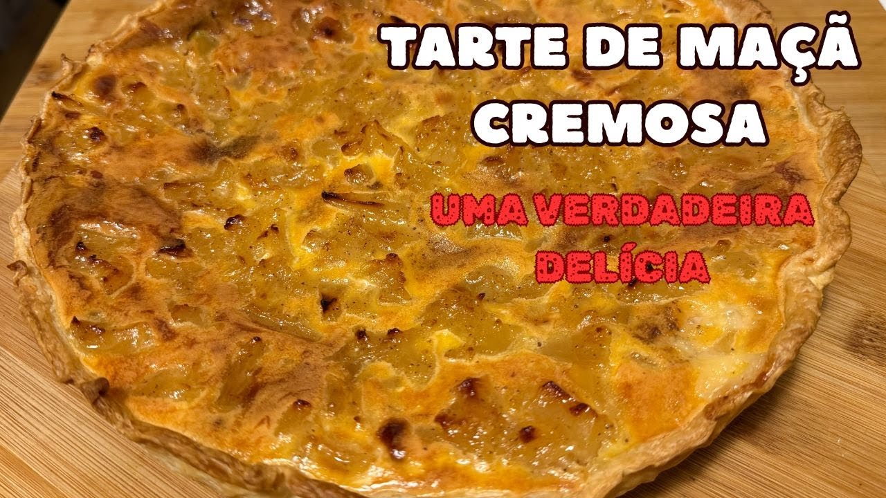 TARTE DE MAÇÃ CREMOSA - A MELHOR TARTE QUE JÁ COMI😋