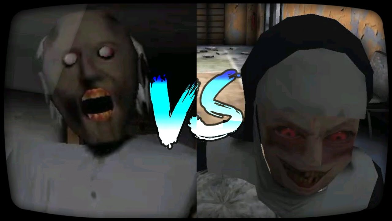 Granny (V;1.0) VS The Nun (V;1.0)