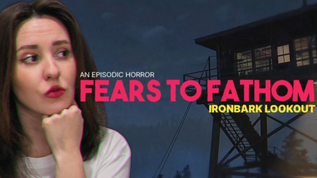 Fears to Fathom - Ironbark Lookout | НОВЫЙ VHS УЖАС | СТРИМ, общение, прохождение