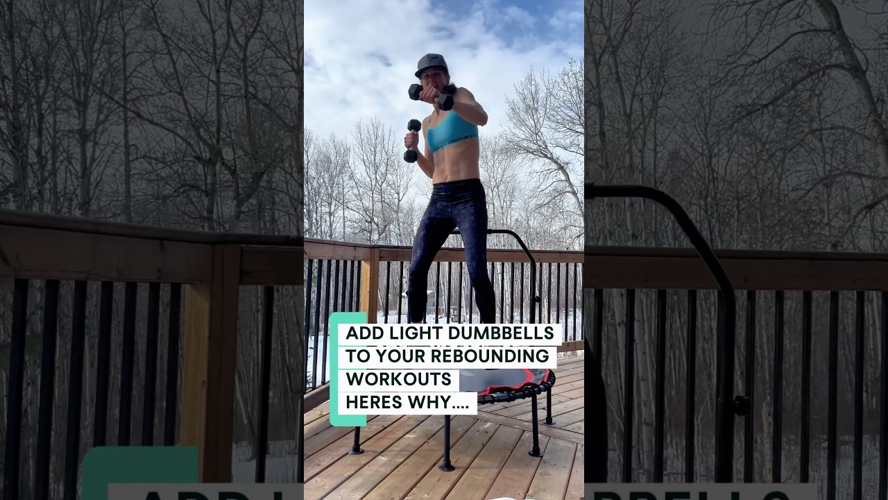Why You Should Add Light Dumbbells to Rebounding Workouts