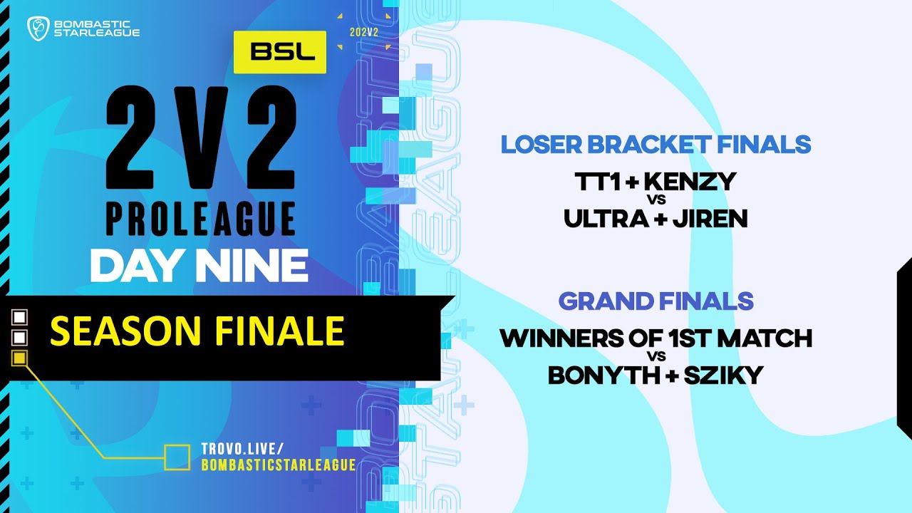 BSL 2v2 ProLeague - LB Finals & Grand Finals - StarCraft BroodWar Remastered