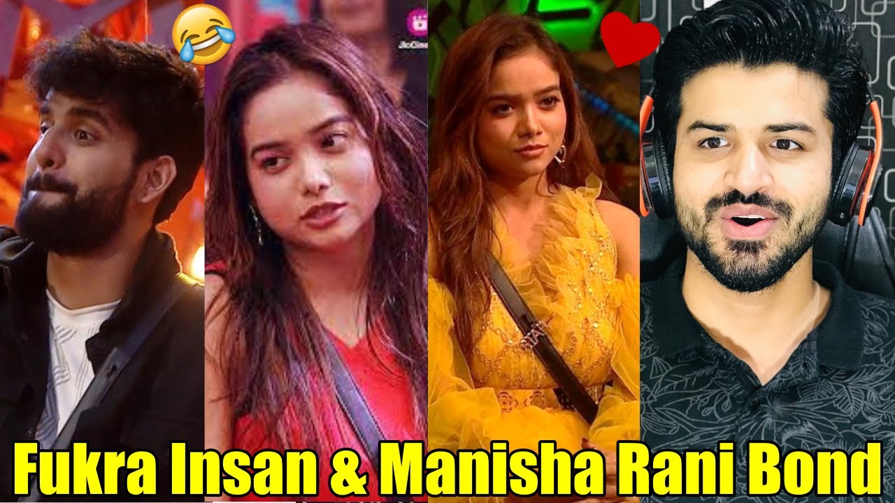 Bigg boss OTT2 Love Fukra Insan & Manisha Rani's Bond