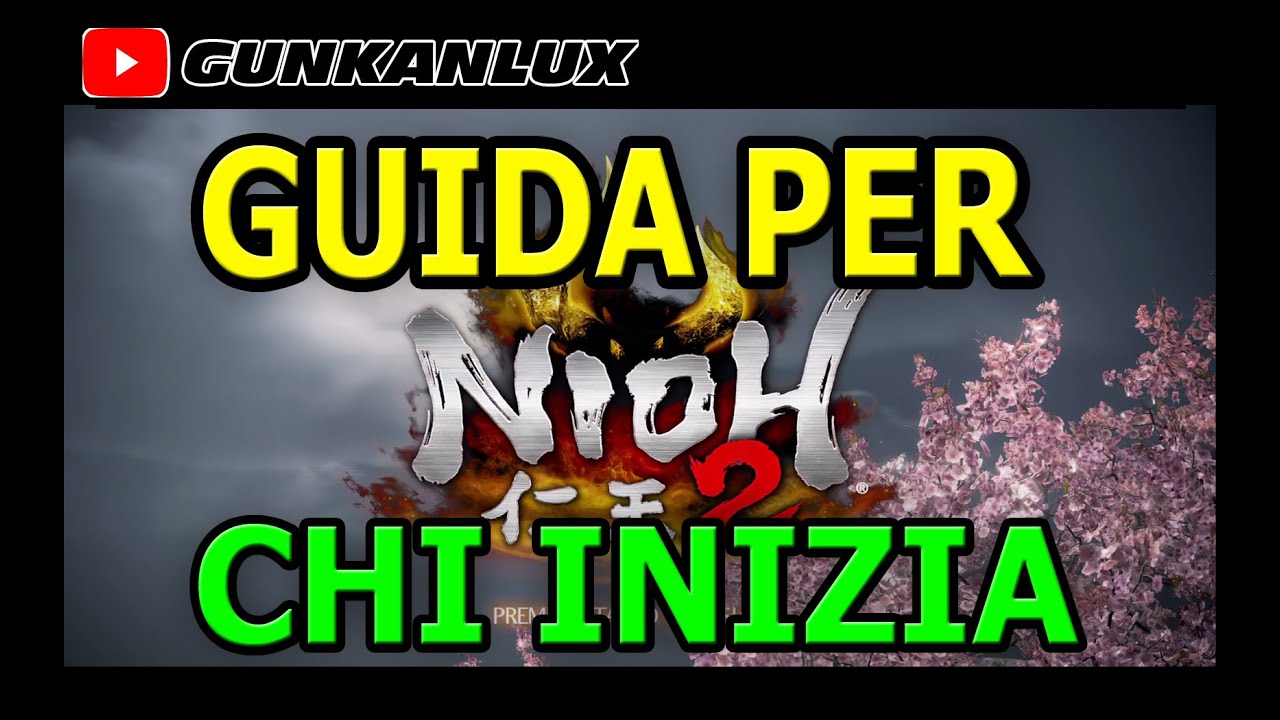 NIOH 2 | GUIDA BASE | AUMENTARE I GIUSTI LIVELLI DEL PERSONAGGIO |  #nioh2