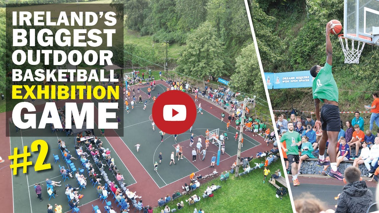 Ireland's Biggest Outdoor Exhibtion Basketball Game