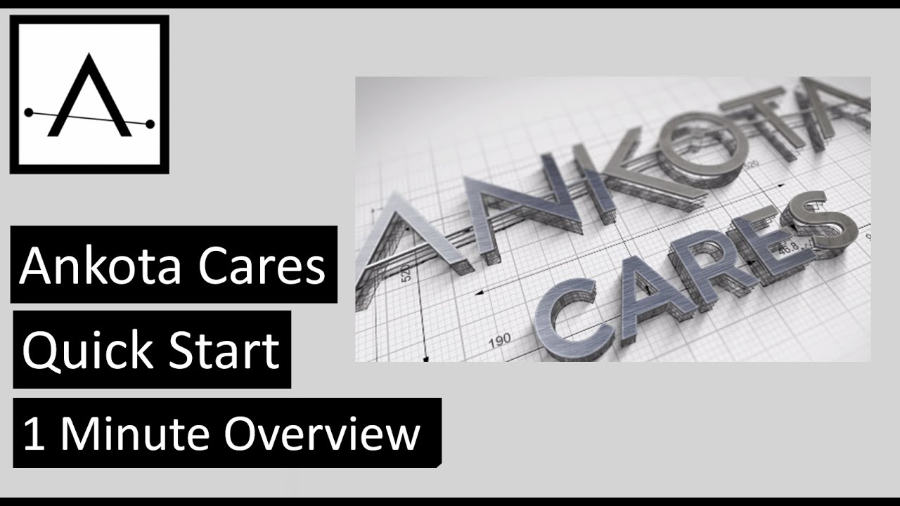 Ankota Cares 1 Minute Quick Start Overview