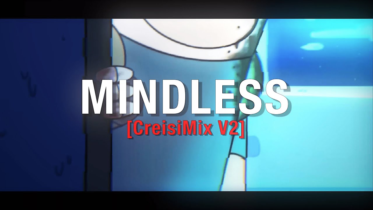 Mindless @Creisi_Zzz Mix | Neet's P:A Fanbuild