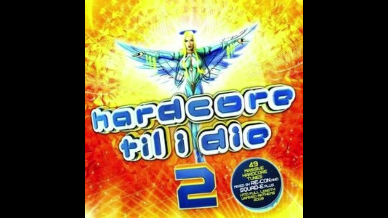 HARDCORE TIL DIE  2 - RE -CON - CD1