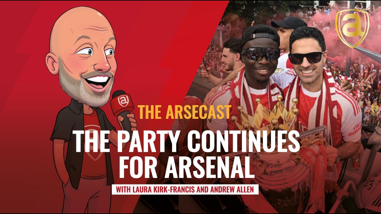 The Party Continues For Arsenal | Arsecast