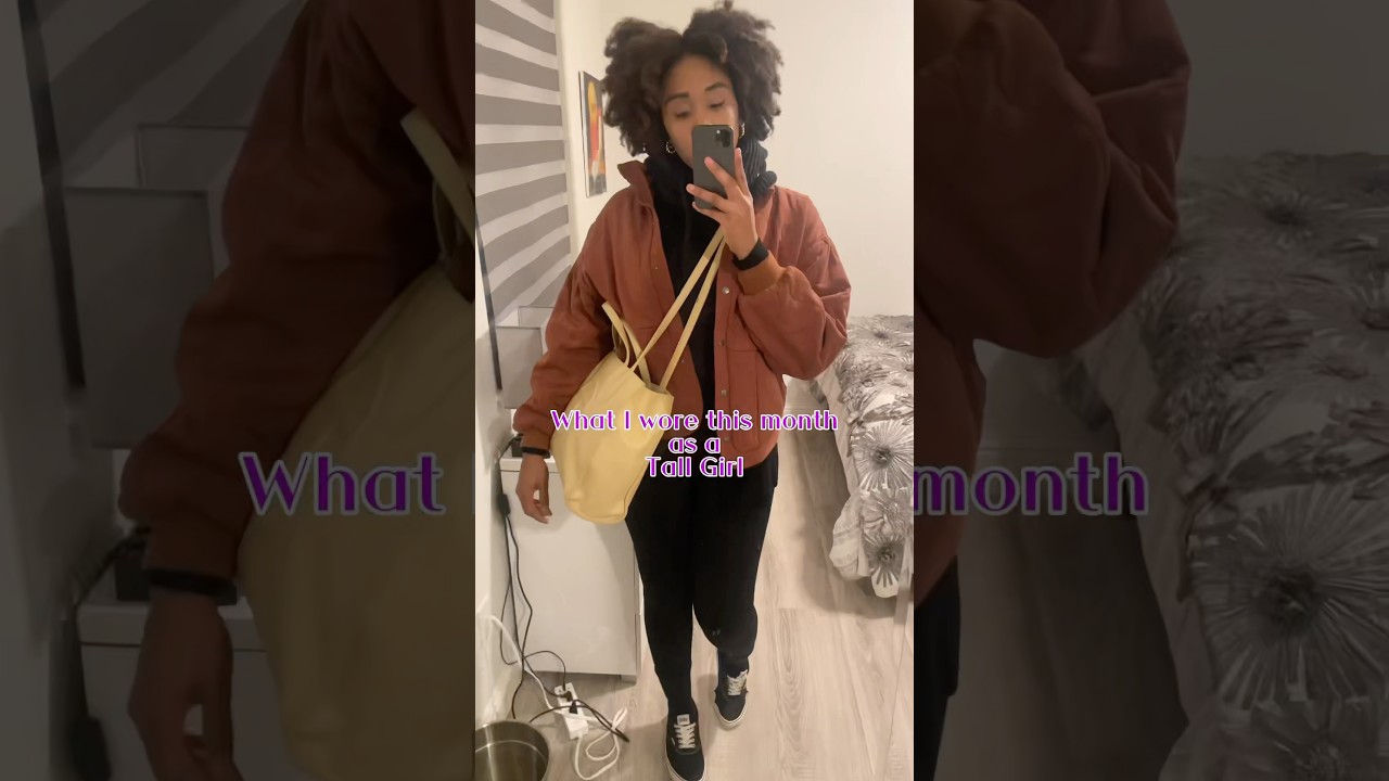 What I Wore this month as a Tall Girl ⬆️