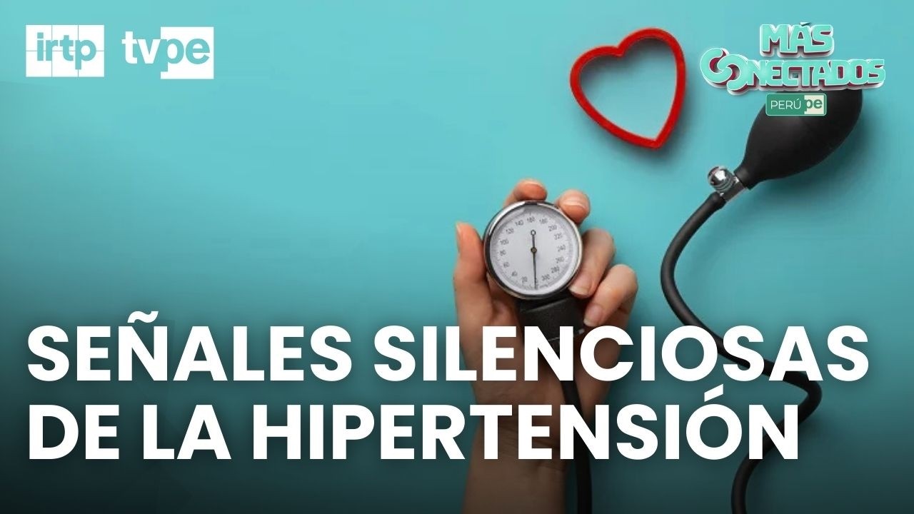 Hipertensión arterial: señales de alerta que no debes ignorar | “Más conectados”