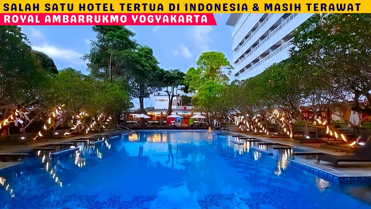 ROYAL AMBARRUKMO YOGYAKARTA ||Salah Satu Hotel Tertua  Di indonesia,Hotel TERBAIK Di Terbaik Yogya