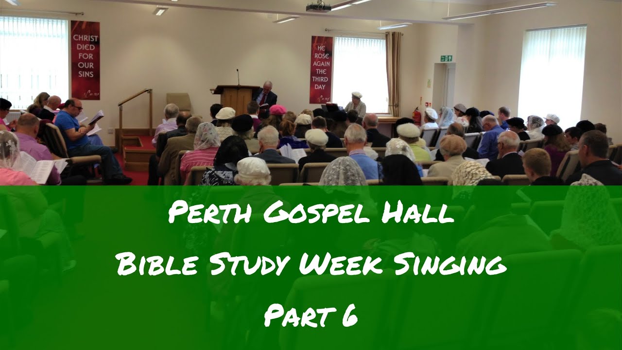 Perth Gospel Hall Hymn Singing: 6