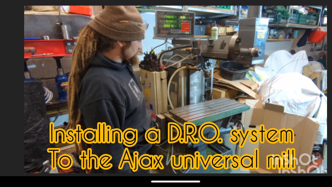 installing a D.R.O. system to the Ajax universal milling machine