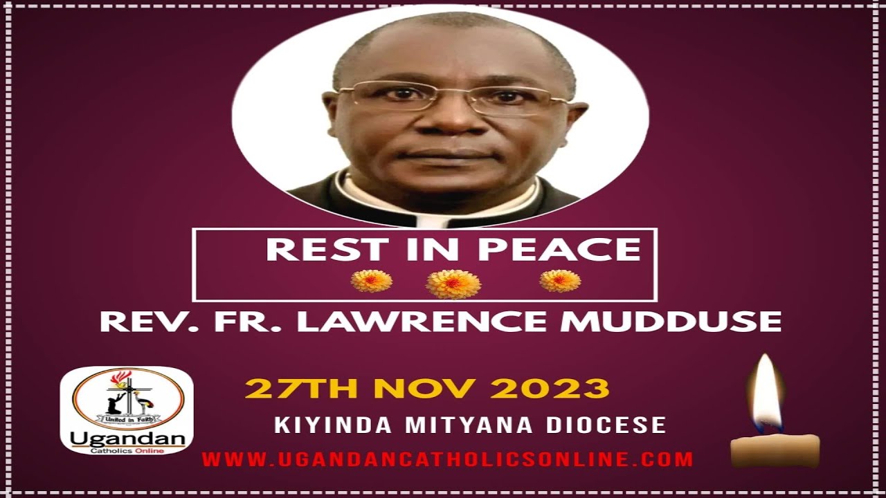 Funeral Mass for late Rev. Fr Lawrence Yawe Mudduse