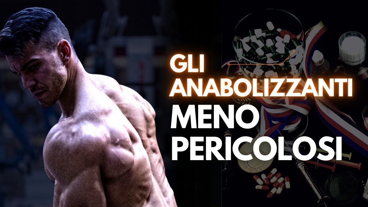 ANABOLIZZANTI E SARMS: QUALI SONO I MENO PERICOLOSI?