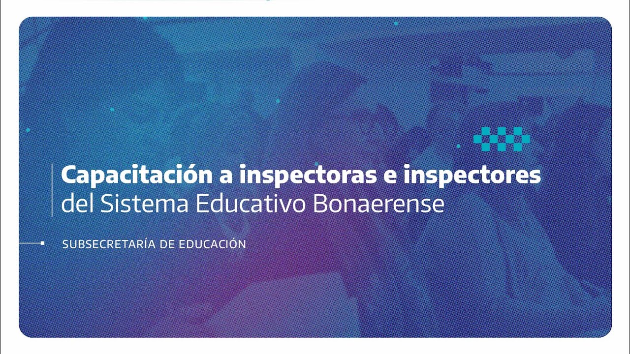 Vivo - Módulo 1 - Capacitación a inspectoras e inspectores del Sistema Educativo Bonaerense