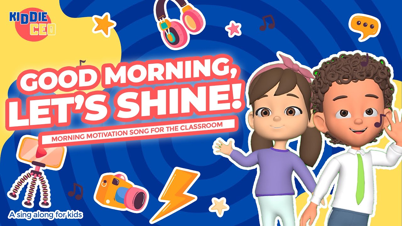 Good Morning, Let’s Shine! | Morning Motivation Song for Kids and Classrooms