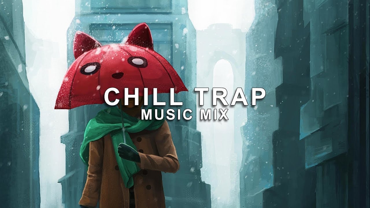 Best of Chill Trap Music Mix | Future Fox