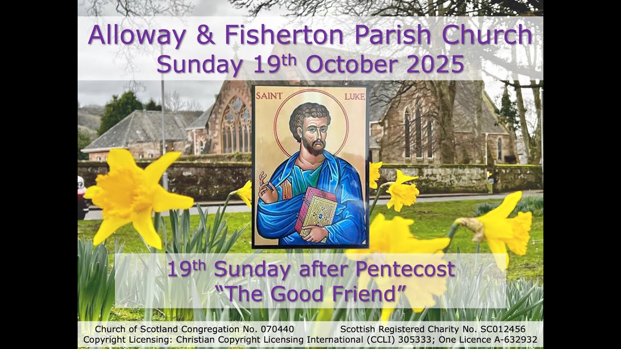 Alloway & Fisherton Parish Church Service - Sunday 19th October 2025 at 10.30am (Recorded)