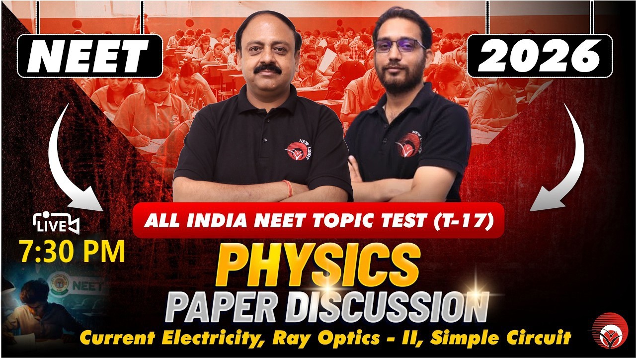 🔴LIVE NEET 2026 PHYSICS | RAPID FIRE REVISION | ALL INDIA NEET TOPIC TEST (T-17) | NEW LIGHT #neet26