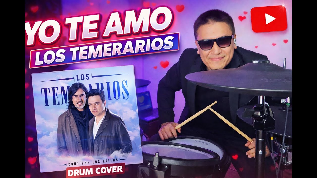 Yo Te Amo &ndash; Los Temerarios | Drum Cover (Video Completo)