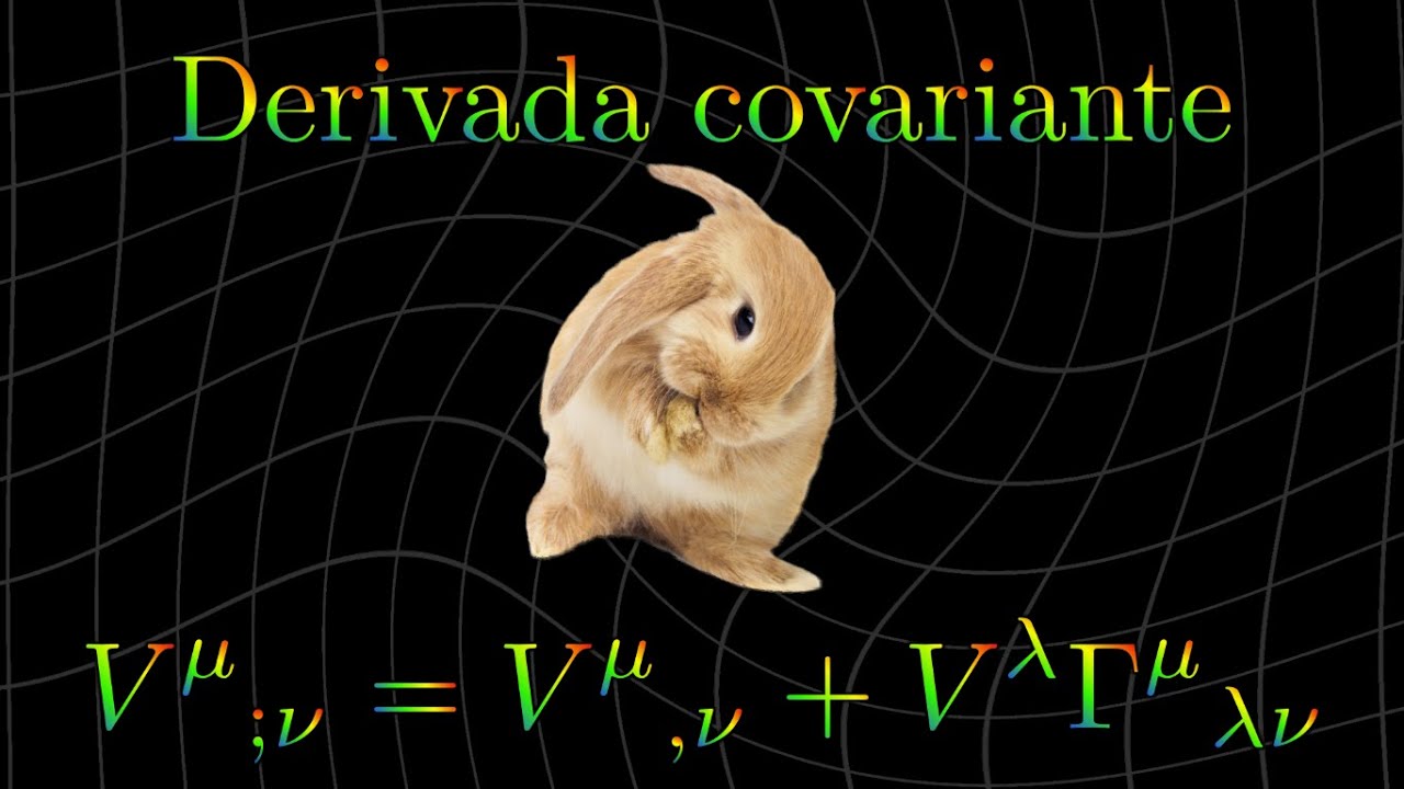 La derivada covariante. Superando el cálculo tradicional | Relatividad