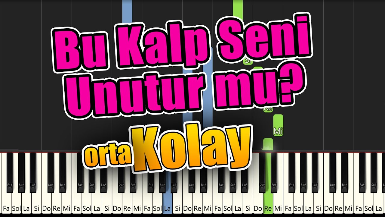 Bu Kalp Seni Unutur mu? | Piyano - Nasıl Çalınır