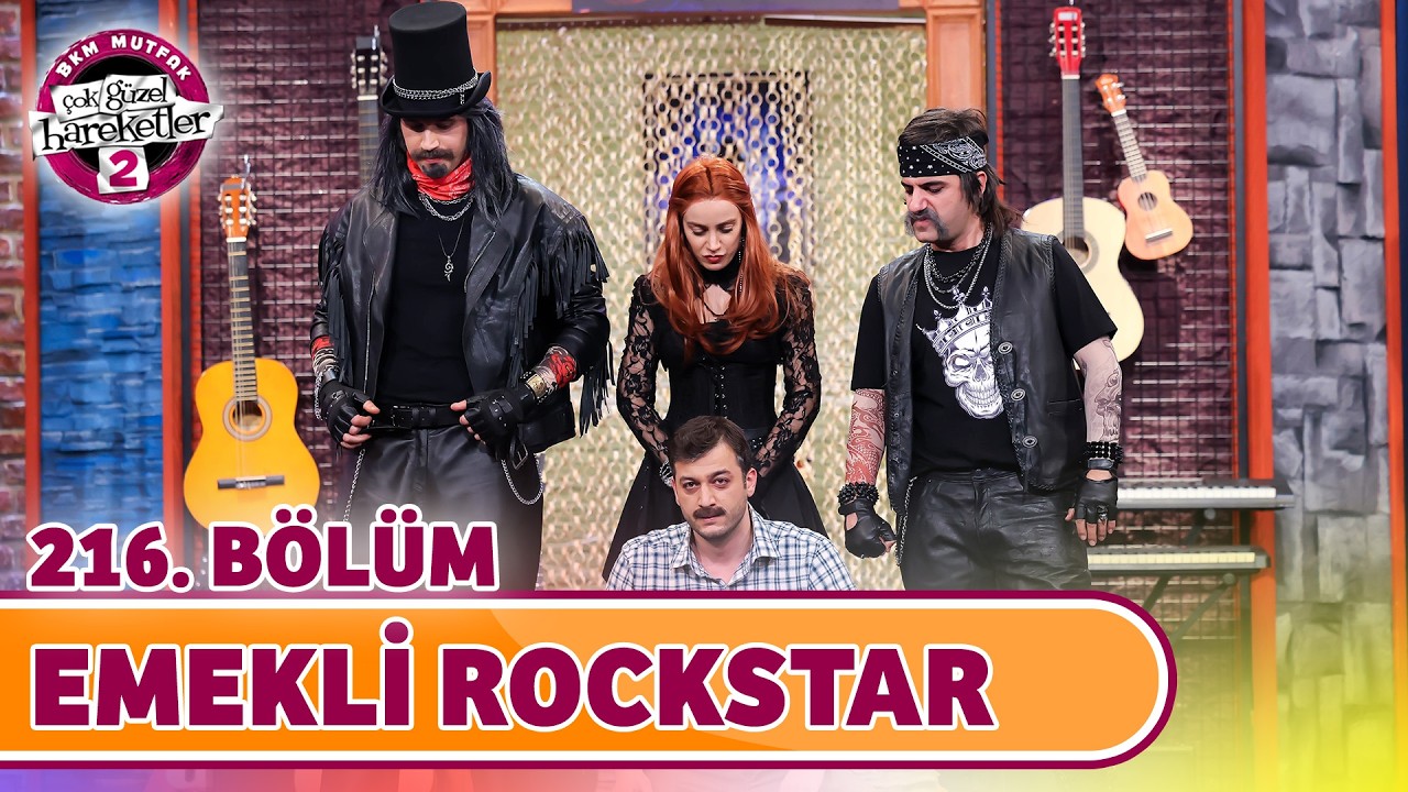 Emekli Rockstar (216. Bölüm) - Çok Güzel Hareketler 2