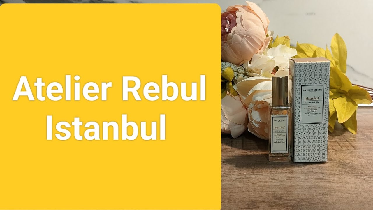 Новый парфюм: Atelier Rebul Istanbul