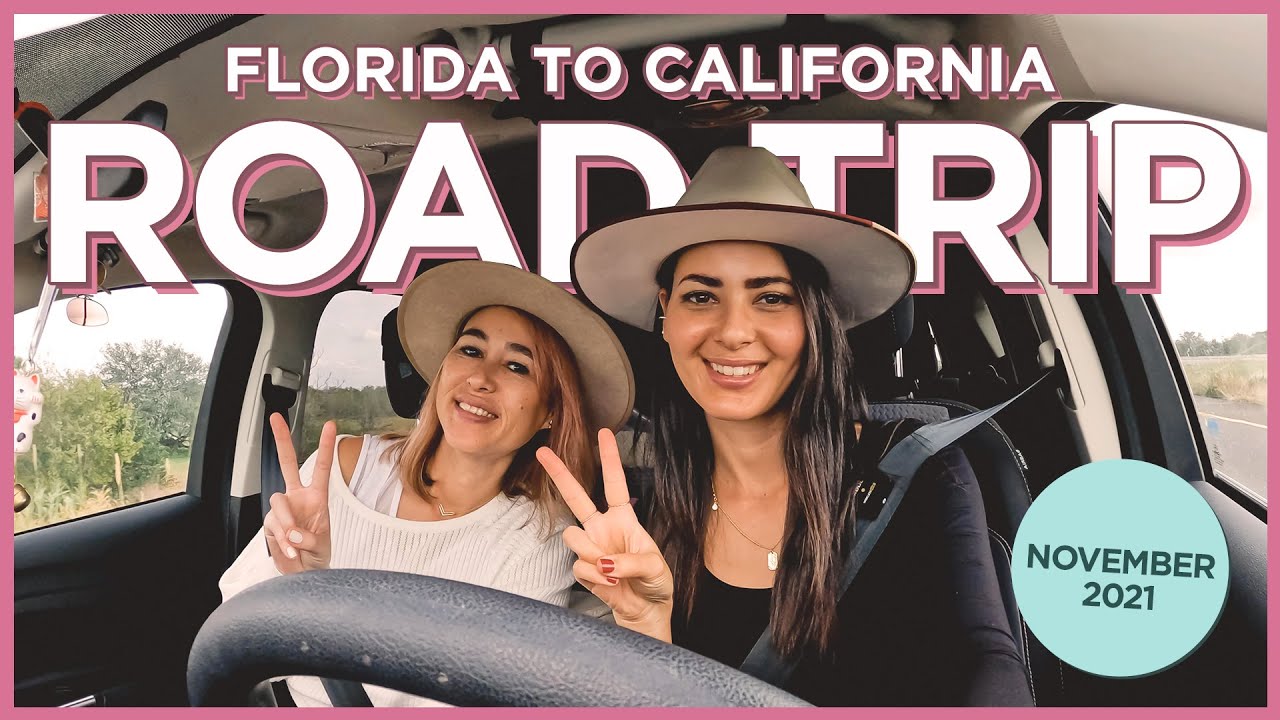 Cross-country Road Trip from Florida to California - NOVEMBER 2021