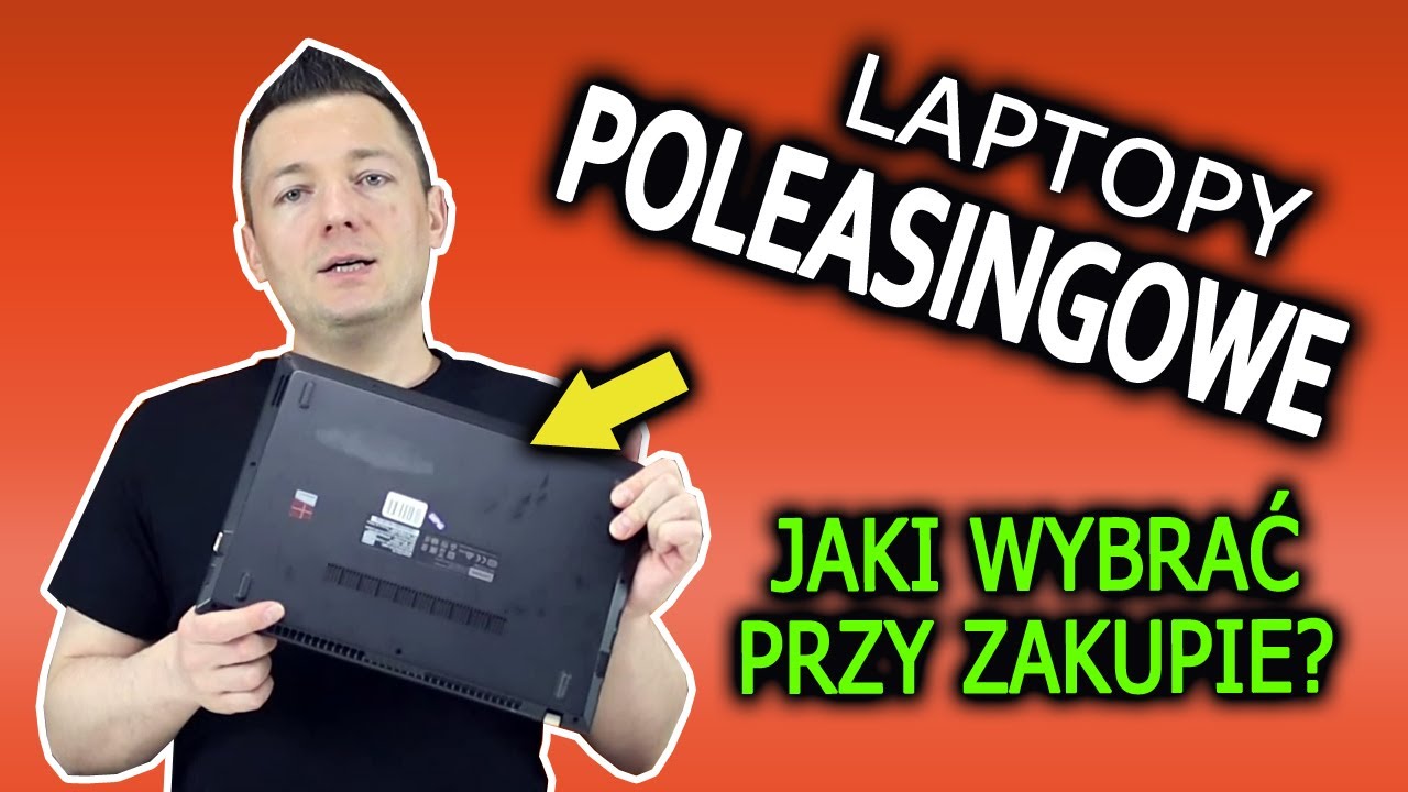 Laptopy poleasingowe - jaki wybrać i na co zwrócić uwagę? Luty 2023r