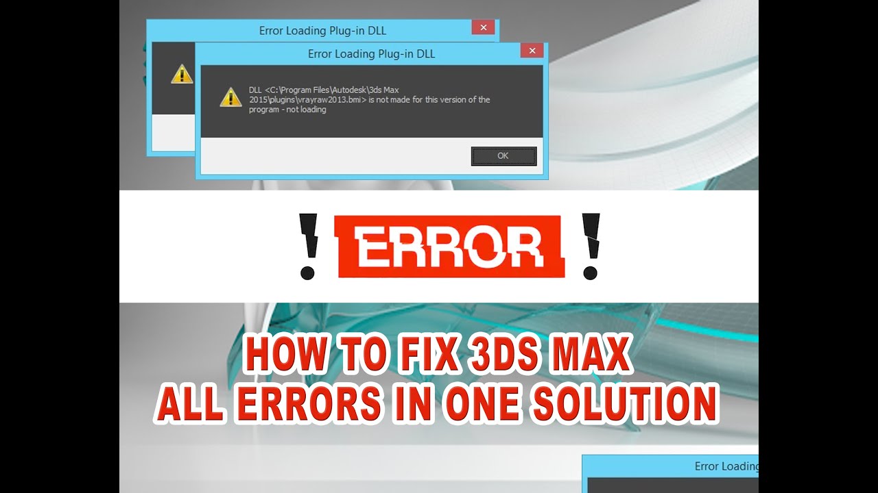 How to fix all error in 3D max in one solution - one solution for all errors
