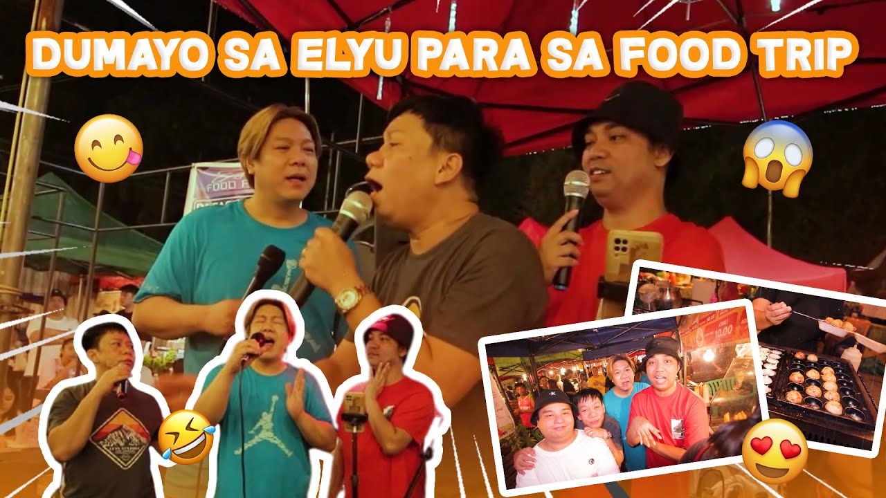 DUMAYO SA ELYU PARA SA FOOD TRIP (MAY JAMMING PA NA BIGLANG NAGANAP) | BEKS BATTALION