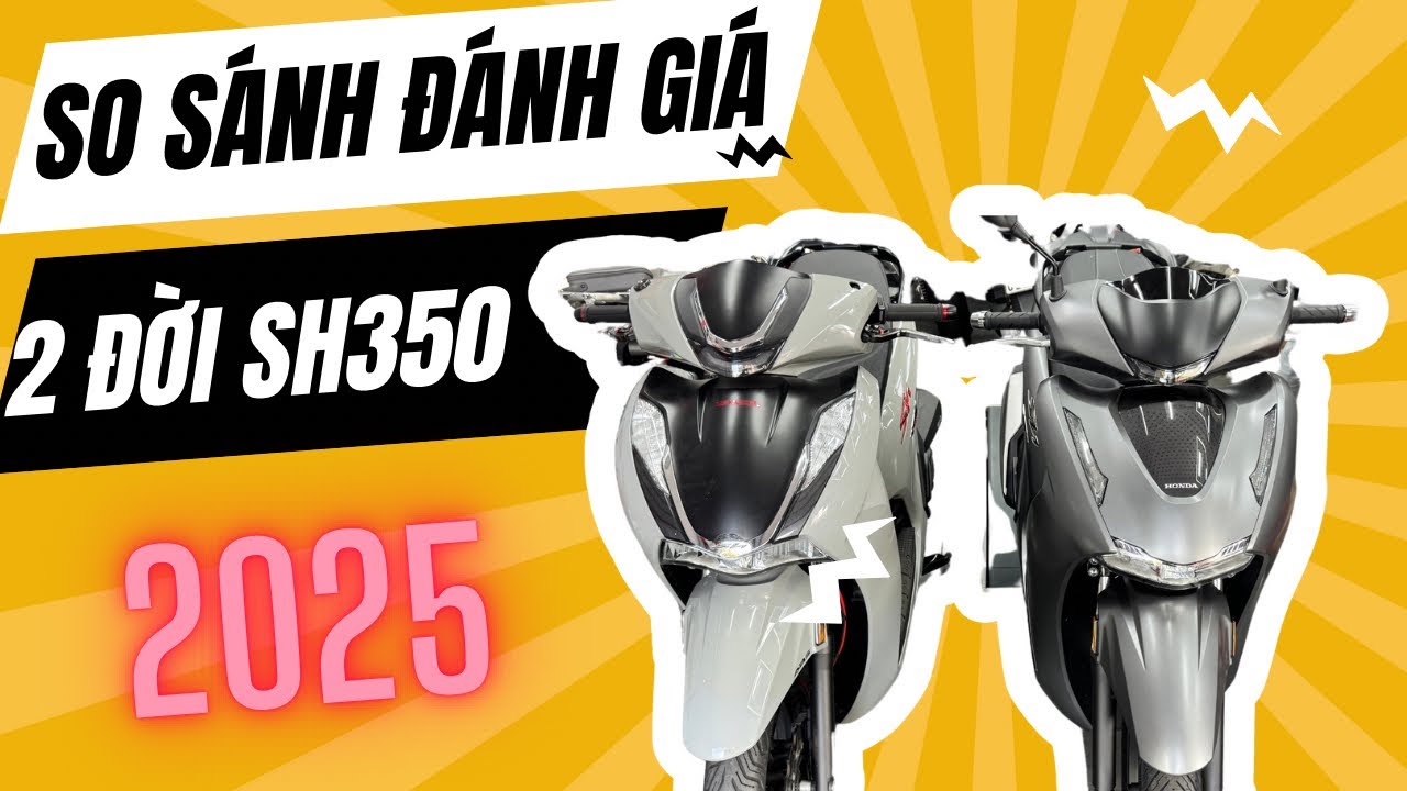 Sh350 2025 Và Những ĐIều Bạn Chưa Biết - Tâm Đắc Shop