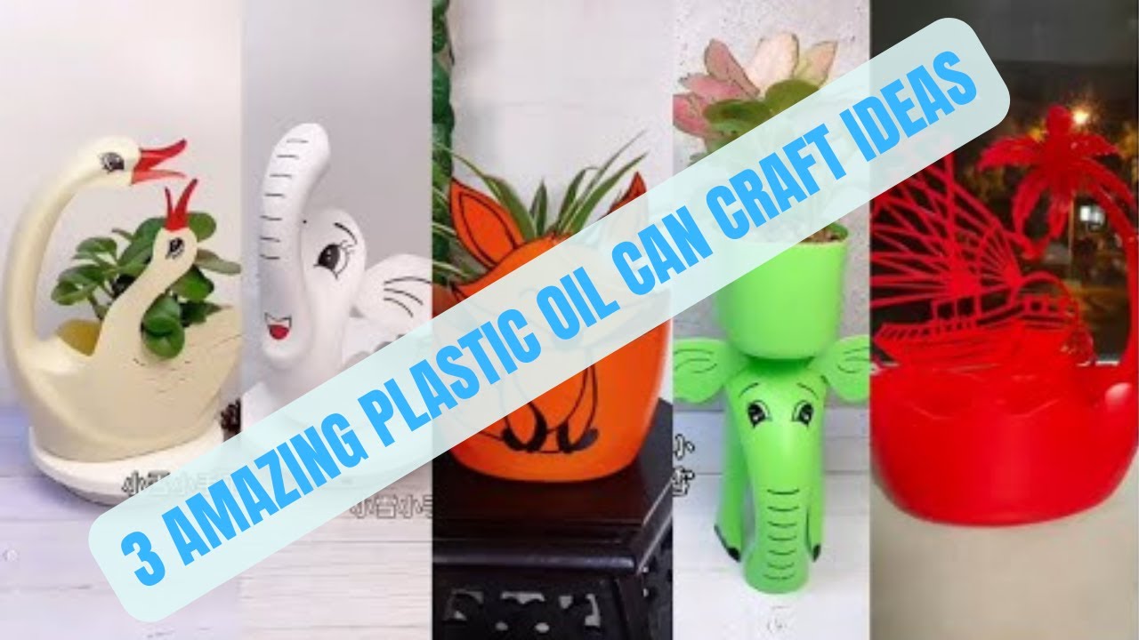 BEST PLASTIC OIL CAN CRAFT IDEAS HOW TO REUSE OLD PLASTIC OIL CANS