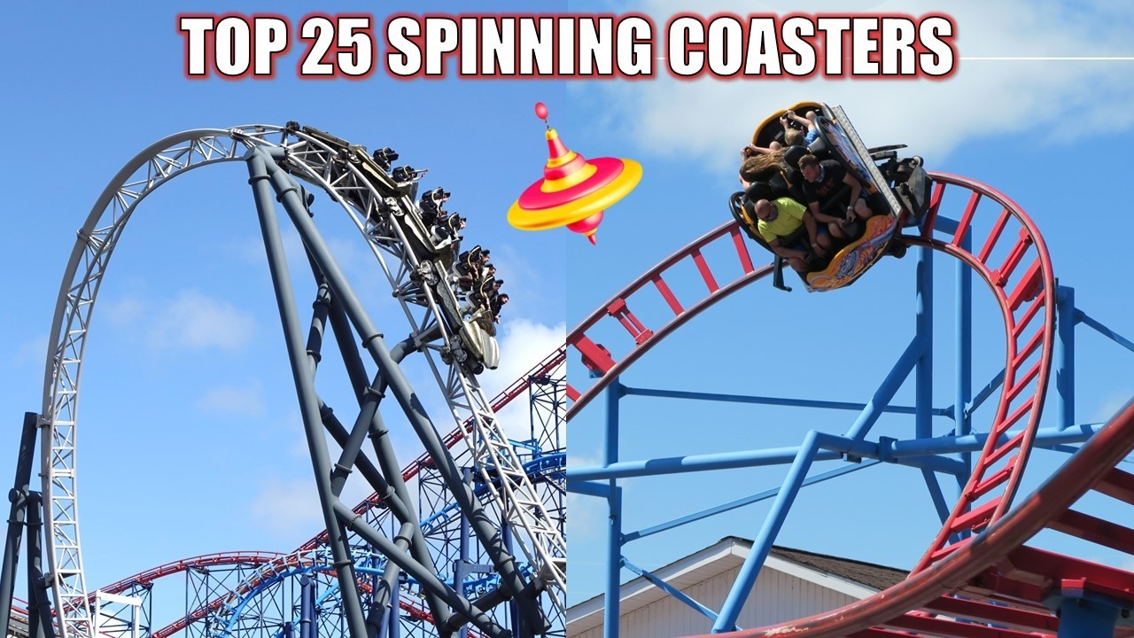 Top 25 Spinning Roller Coasters